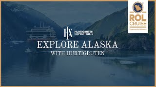 Explore Alaska with Hurtigruten Expeditions | ROL Cruise