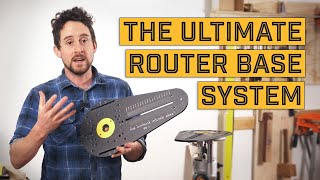 The Ultimate Router Base!