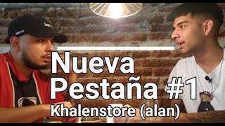 NUEVA PESTAÑA#1| Khazlenstore (Alan)Vender por Facebook, el riesgo de emprender, anécdota con Duki.