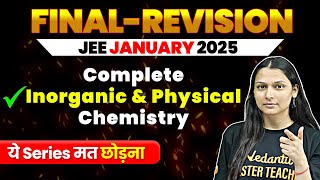 Complete INORGANIC \u0026 PHYSICAL CHEMISTRY in 1 Shot | Final Revision - JEE Main 2025 (January Attempt)