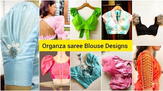 Organza sarees Blouse Designs 2024 Models 🔥 |Latest Blouse Design #organzasarees