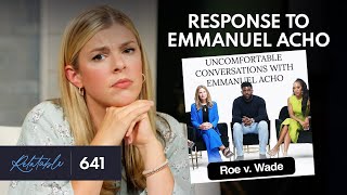 REBUTTAL: Emmanuel Acho’s 'Uncomfortable' Roe v Wade Conversation | Ep 641
