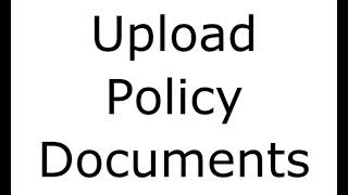 Upload Policy Records and Documents