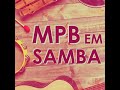 KARAOKE  -  MPB EM RITIMO SAMBA (VOZ FEMININA)