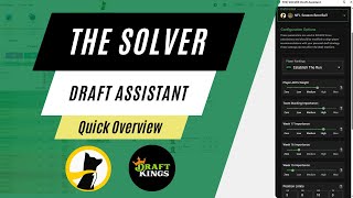 THE SOLVER Draft Assistant Quick Overview