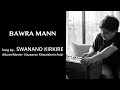 Bawra Mann Dekhne Chala Ek Sapna | Swanand Kirkire | Unplugged cover | Hazaaron Khwaishein Aisi