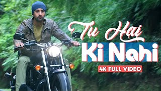 Tu Hai Ki Nahi - 4K FULL VIDEO Song | Roy | Ankit Tiwari | Ranbir Kapoor, Jacqueline Fernandez