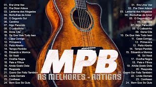 Música Mpb Brasileira || Músicas MPB 2024 || As Mais Tocadas MPB 2024