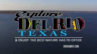 Come Visit Texas' Best Kept Secret: DEL RIO, TX