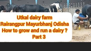 ଉତ୍କଳ ଦୁଗ୍ଧ ଚାଷ ରାଇରଙ୍ଗପୁର ମୟୂରଭଞ୍ଜ ଓଡିଶା ଏକ ଦୁଗ୍ଧ ଚାଷ କିପରି ବ grow ଼ିବ ଏବଂ ଚଳାଇବ? no 7008777378