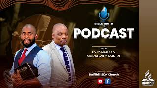 Bluffhill SDA Church || Bible Truth PODCAST with Ev Marufu \u0026 Murambwi Masinire || 144 Thousands || 2