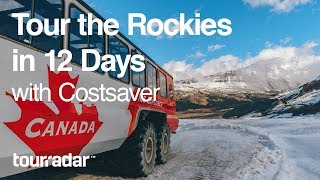 Tour the Canadian Rockies in 12 Days with Costsaver