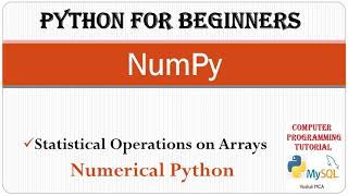 #NumPy : Statistical Operations On Array || Numerical Python