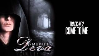 Deva - Come to me - MURTHER #02