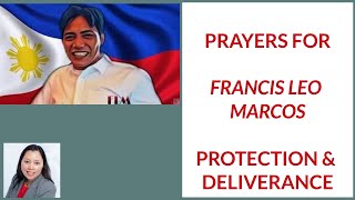 PRAYER'S FOR FRANCIS LEO MARCOS ( FLM )  FOR HIS PROTECTION \u0026 DELIVERANCE (  JESUS LOVES YOU)