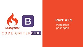 Belajar Codeigniter 3 #19 - Pencarian Postingan