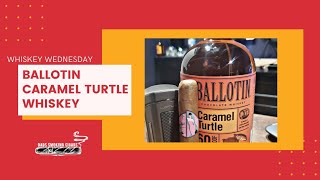 Whiskey Wednesday: Ballotin Caramel Turtle Whiskey