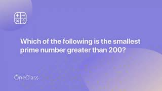 Smallest prime number greater than 200