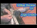 Milling Machine Of Angle Grinder Milling Machine Of Angle Grinder