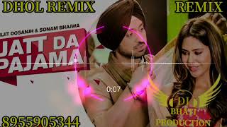 Jatt Da Pajama Punjabi song Bhati Production in the mix by dj remix