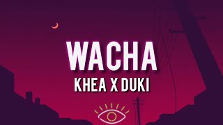 Khea x Duki - Wacha (Letra/Lyrics)