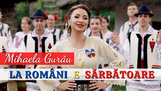 Mihaela Gurau - La români e sărbătoare   💙💛❤️ Official video - NOU!