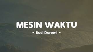 Download Lagu Mesin Waktu Budi Doremi... MP3 Gratis