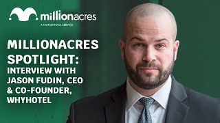 Millionacres Spotlight, Jason Fudin, WhyHotel