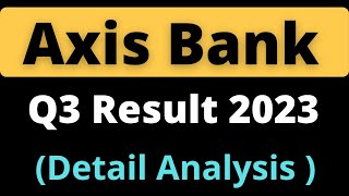 AXIS BANK Q3 RESULTS 2023 ⚫ AXIS BANK Q3 RESULTS ⚫ AXIS BANK SHARE LATEST NEWS ⚫ AXIS BANK SHARE