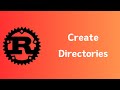 Rust | How to create directories | Tutorial 050