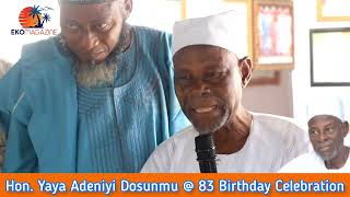 Hon. Yaya Adeniyi Dosunmu (YAD) at 83 Birthday Celebration.