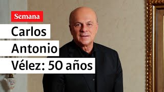 Entrevista especial con Carlos Antonio Vélez en sus 50 años de vida profesional | Semana Noticias