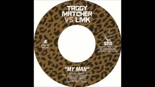 Taggy Matcher vs LMK - My Man