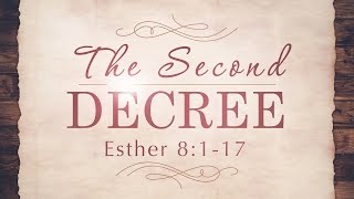 The Second Decree (Esther 8:1-17)