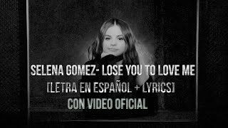 Selena Gomez - Lose You To Love Me [Letra en español + Lyrics] // Video Oficial