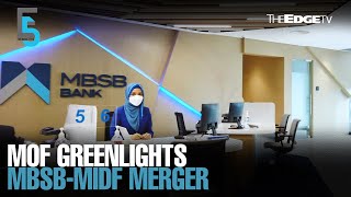 EVENING 5: MOF greenlights MBSB-MIDF merger