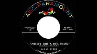 1958 Royal Teens - Harvey’s Got A Girl Friend