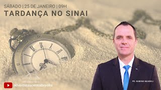 Tardança no Sinai | Pr. Rubens Mandeli | Culto de Adoração