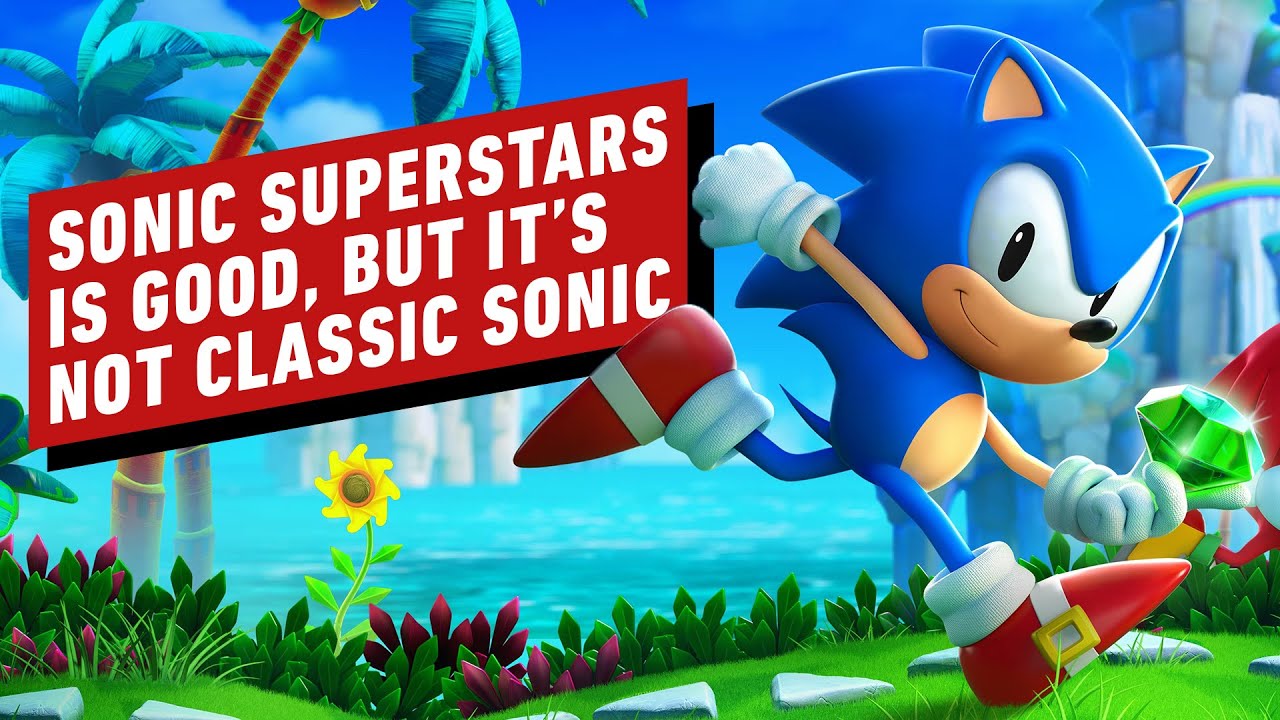 Sonic Superstars Is Good, But It’s Not Classic Sonic - YouTube