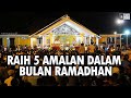 Raih 5 Amalan dalam Bulan Ramadhan | Ustadz Abdul Somad