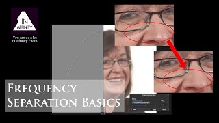 Frequency Separation Basics (using Affinity Photo)