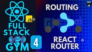 Build A Full Stack Gym in React JavaScript - #04 - Routing Pages with React Router Dom V6 .
