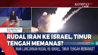 Rudal Iran ke Israel, Timur Tengah Memanas?