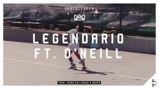 Cosculluela ft. O'neill - Legendario