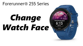 How To Change Watch Face On Garmin Forerunner 255