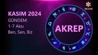 AKREP KASIM 2024 / Genel Etkiler