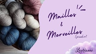 Mailles et merveilles - Episode 1