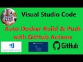 SetUp GitHub Actions, Push Automatic to GitHub Repository - Visual Studio Code and remote Connection