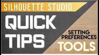 Silhouette Studio  Quick Tip - Setting Preferences: Tools