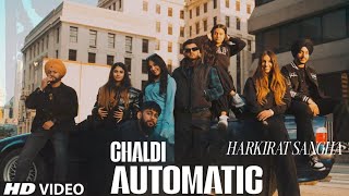 CHALDI AUTOMATIC Song - HARKIRAT SINGH (Official music VIDEO SONG ) Punjabi instagram New Song